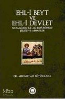 Ehl-i Beyt ve Ehl-i Devlet Mehmet Ali Büyükkara