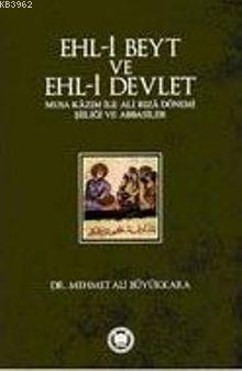 Ehl-i Beyt ve Ehl-i Devlet Mehmet Ali Büyükkara