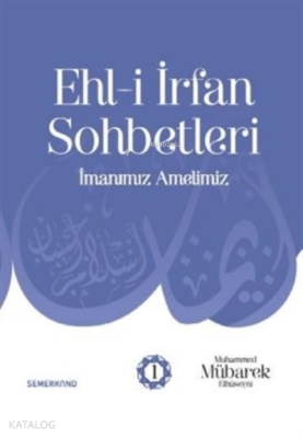 Ehl-i İrfan Sohbetleri İmanımız Amelimiz Kolektif