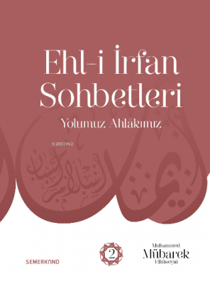 Ehl-i İrfan Sohbetleri Muhammed Mübarek Elhüseyni