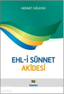 Ehl-i Sünnet Akîdesi Mehmet Çağlayan