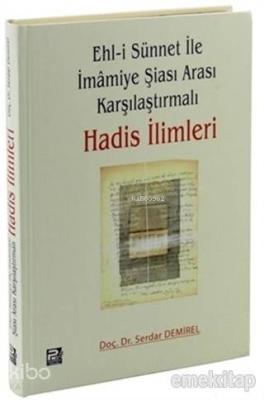 Ehl-i Sünnet ile İmamiye Şiası Arası Karşılaştırmalı Hadis İlimleri Se