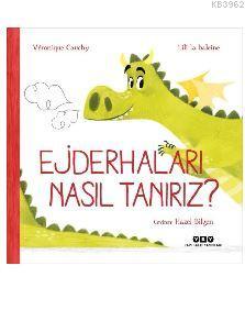 Ejderhaları Nasıl Tanırız? Veronique Cauchy