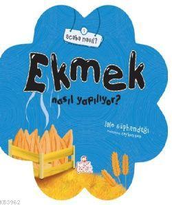 Ekmek Nasıl Yapılıyor? Lale Süphandağı