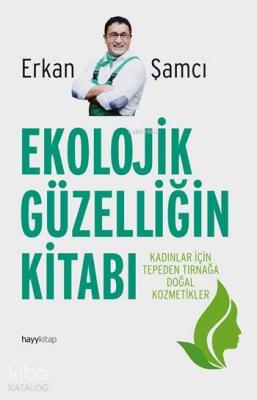 Ekolojik Güzelliğin Kitabı Erkan Şamcı