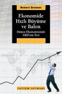 Ekonomide Hızlı Büyüme ve Balon Robert Brenner