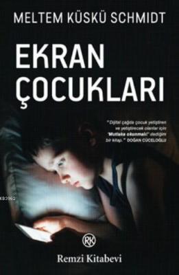 Ekran Çocukları Meltem Küskü Schmidt