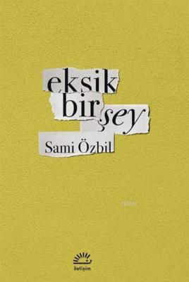 Eksik Bir Şey Sami Özbil