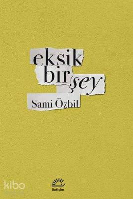 Eksik Bir Şey Sami Özbil