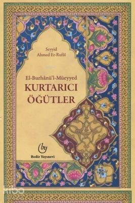 El Burhanül Müeyyed - Kurtarıcı Öğütler Ahmed Er Rufâî