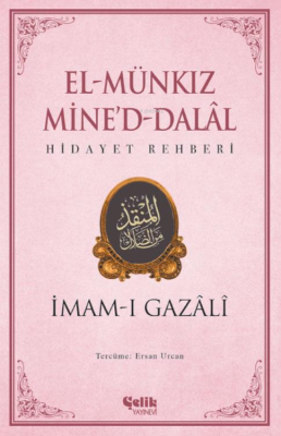 El Münkız Mine'd-Dalal;Hidayet Rehberi İmam-ı Gazali