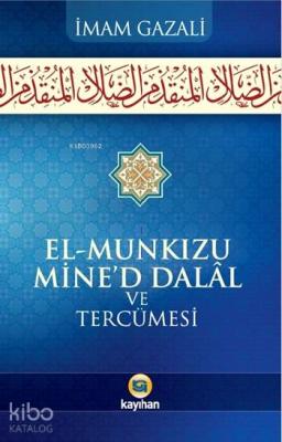 El-Munkızu Mine'd Dalâl ve Tercümesi İmam-ı Gazali