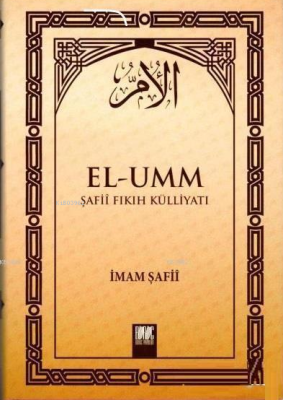 El-Umm Şafii Fıkıh Külliyatı Cilt 2 İmam Şafii