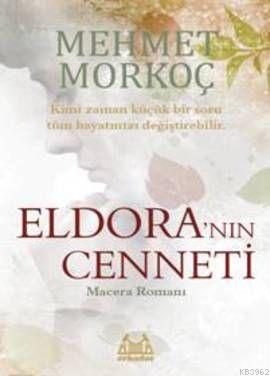 Eldora'nın Cenneti Mehmet Morkoç