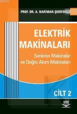 Elektrik Makinaları Cilt: 2 Nariman A. Şerifoğlu