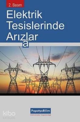 Elektrik Tesislerinde Arızalar Selahattin Küçük