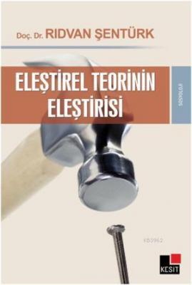 Eleştirel Teorinin Eleştirisi Rıdvan Şentürk