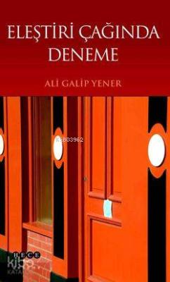 Eleştiri Çağında Deneme Ali Galip Yener