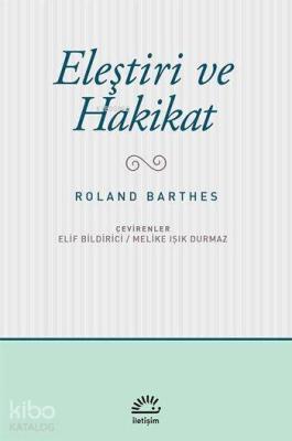 Eleştiri ve Hakikat Roland Barthes