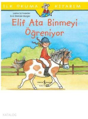 Elif Ata Binmeyi Öğreniyor Liane Schneider