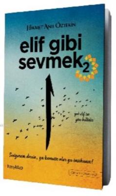 Elif Gibi Sevmek 2 Hikmet Anıl Öztekin