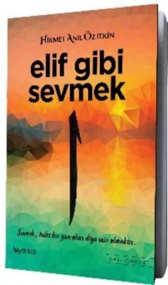 Elif Gibi Sevmek Hikmet Anıl Öztekin