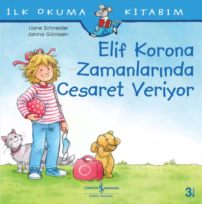 Elif Korona Zamanlarında Cesaret Veriyor - İlk Okuma Kitabım Liane Sch