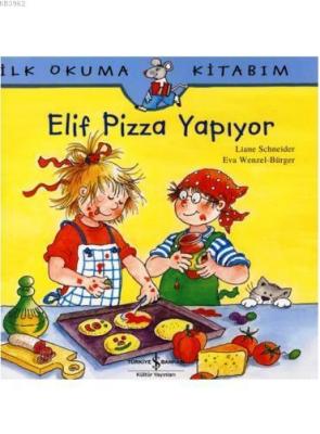 Elif Pizza Yapıyor Liane Schneider