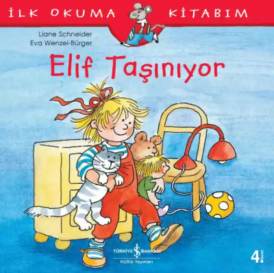 Elif Taşınıyor - İlk Okuma Kitabım Liane Schneider