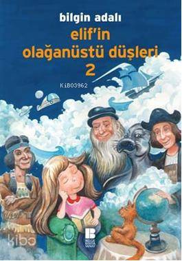 Elif'in Olağanüstü Düşleri 2 Bilgin Adalı