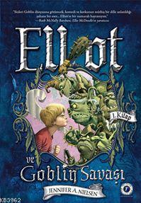 Elliot ve Goblin Savaşı 1. Kitap Jennifer Nielsen