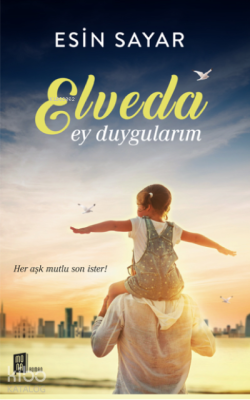 Elveda Ey Duygularım Esin Sayar