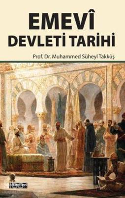 Emevî Devleti Tarihi Muhammed Süheyl Takkûş