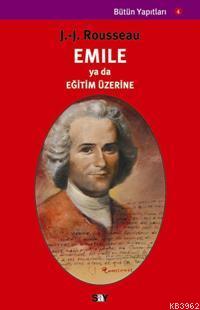 Emile Ya da Eğitim Üzerine Jean Jacques Rousseau