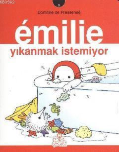 Emilie 9 - Yıkanmak İstemiyor Domitille de Pressense