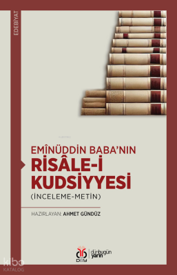 Emînüddin Baba’nın Risâle-i Kudsiyyesi;İnceleme-Metin Emînüddîn Baba