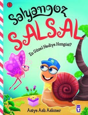 En Güzel Hediye Hangisi? (4+ Yaş) Asiye Aslı Aslaner