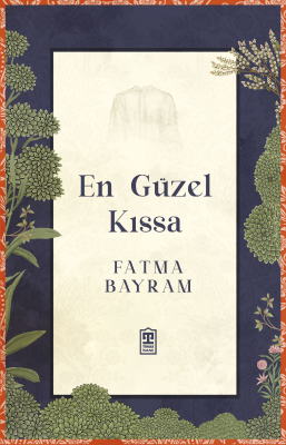 En Güzel Kıssa Fatma Bayram