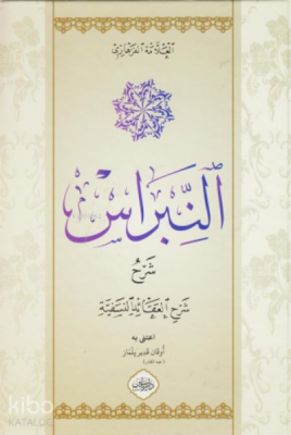 En Nibras;Şerhu Şerhil Akaidi Nesefi Ahmed El Ferhari