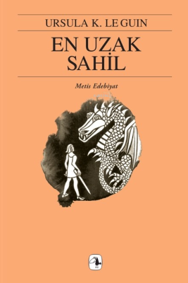 En Uzak Sahil - Yerdeniz Üçlemesi 3 Ursula Kroeber Le Guin (Ursula K. 