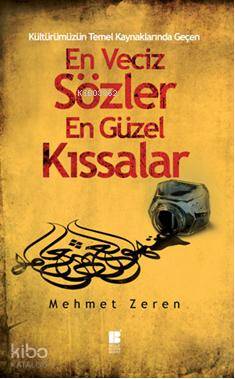 En Veciz Sözler En Güzel Kıssalar Mehmet Zeren