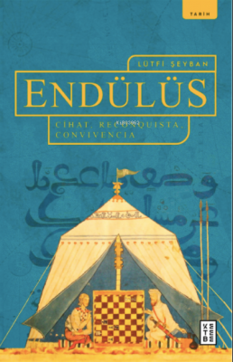 Endülüs;Cihat, Reconquista, Convivencia Lütfi Şeyban