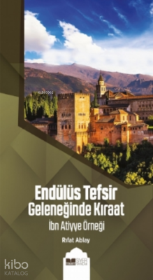 Endülüs Tefsir Geleneğinde Kıraat Rıfat Ablay