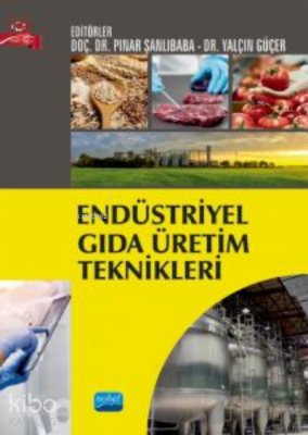 Endüstriyel Gıda Üretim Teknikleri Pınar Şanlıbaba