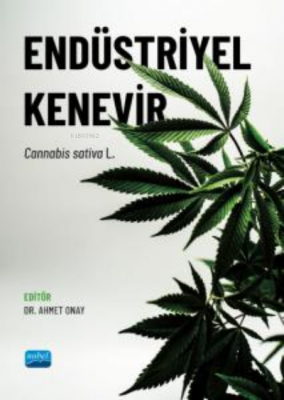 Endüstriyel Kenevir Cannabis Sativa L. Ahmet Onay