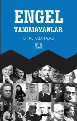 Engel Tanımayanlar Nurullah Abalı