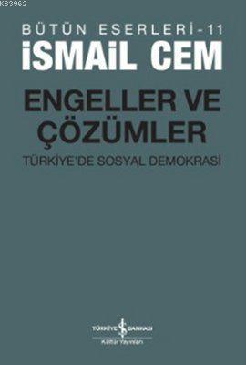 Engeller ve Çözümler İsmail Cem