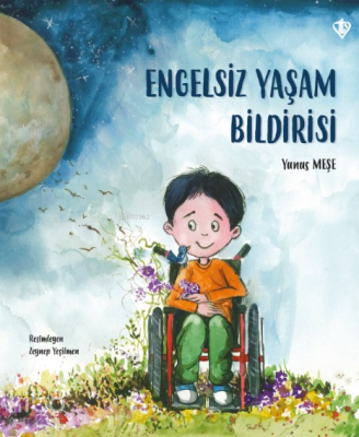 Engelsiz Yaşam Bildirisi Yunus Meşe