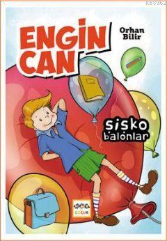 Engin Can: Şişko Balonlar Orhan Bilir