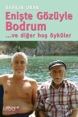 Enişte Gözüyle Bodrum Baskın Oran